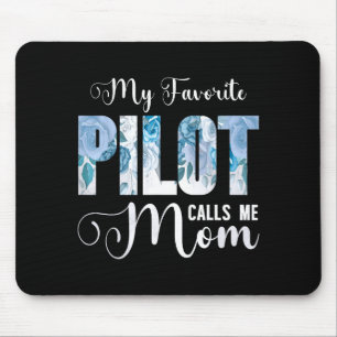 Mein Lieblings-Pilot nennt mich Mom Glücklicher Mu Mousepad