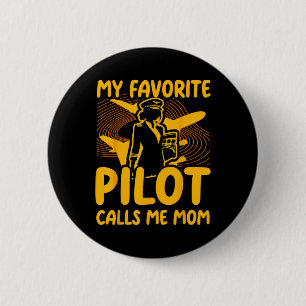 Mein Lieblings-Pilot nennt mich Mom lustige Frau P Button