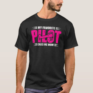 Mein Lieblings-Pilot ruft mich erfolgreich zur Mam T-Shirt
