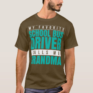 Mein Lieblings-Schulbusfahrer ruft mich Oma an T-Shirt