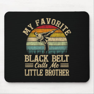 Mein Lieblings-Schwarzgürtel nennt mich "Little Br Mousepad