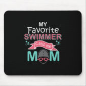 Mein Lieblings-Schwimmer nennt mich Mama Funny Sch Mousepad (Vorne)