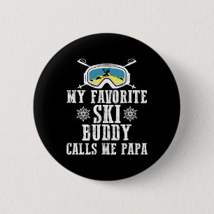 Mein Lieblings-Ski-Kumpel nennt mich Papa Lustiger Button