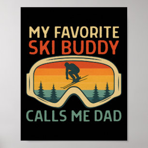 Mein Lieblings-Ski-Kumpel nennt mich Papa Lustiger Poster