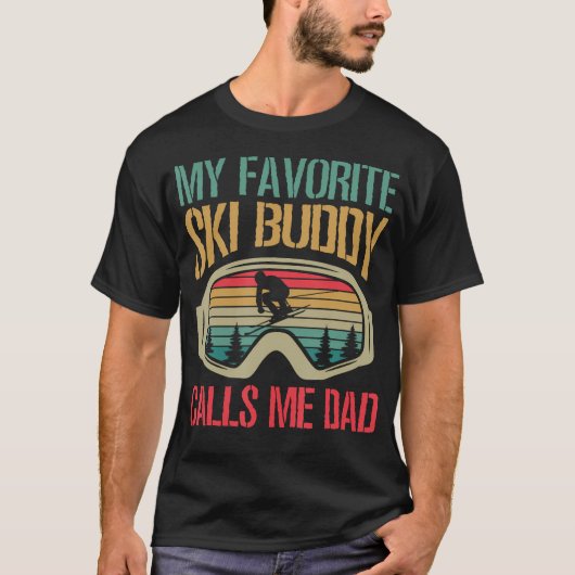 Mein Lieblings-Ski-Kumpel nennt mich Papa Skiing D T-Shirt (Vorderseite)
