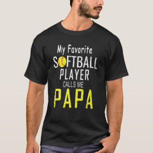 Mein Lieblings-Softball-Player nennt mich Papa Nie T-Shirt
