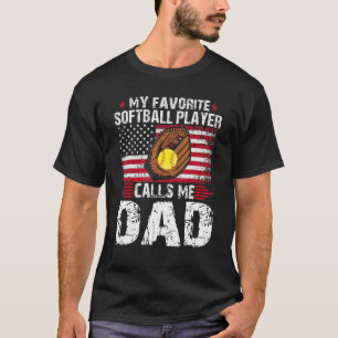 Mein Lieblings-Softball-Player nennt mich Vater So T-Shirt