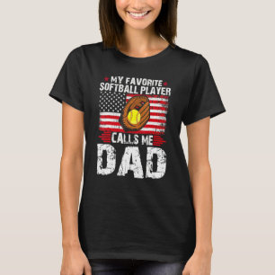 Mein Lieblings-Softball-Player nennt mich Vater So T-Shirt
