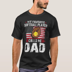 Mein Lieblings-Softball-Player nennt mich Vater So T-Shirt