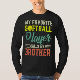 Mein Lieblings-Softball-Spieler nennt mich Brother T-Shirt