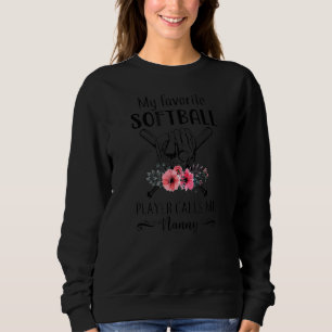 Mein Lieblings-Softball-Spieler nennt mich "Nanny Sweatshirt