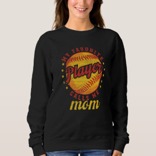 Mein Lieblings-Softballspieler nennt mich Mom Base Sweatshirt