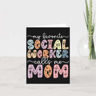 Mein Lieblings-Sozialarbeiter nennt mich Mom Tocht Karte