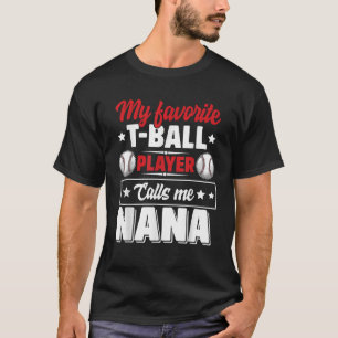 Mein Lieblings-T-Ball-Spieler nennt mich Nana Moth T-Shirt