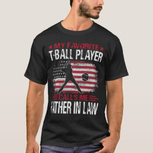 Mein Lieblings-T-Ball-Spieler nennt mich VATER im  T-Shirt