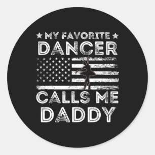 Mein Lieblings-Tänzer nennt mich Daddy Dance Balle Runder Aufkleber
