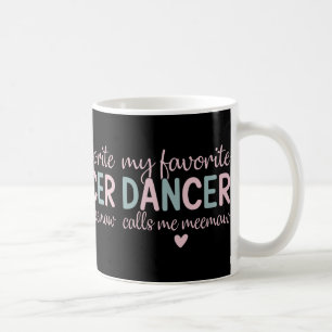 Mein Lieblings-Tänzer nennt mich Meemaw Funny Danc Kaffeetasse