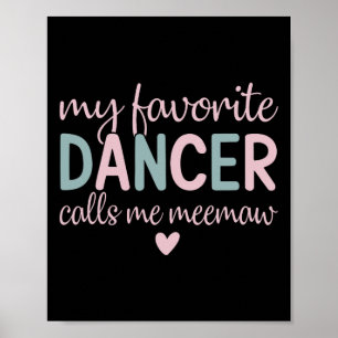 Mein Lieblings-Tänzer nennt mich Meemaw Funny Danc Poster