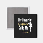 Mein Lieblings-Tänzer ruft das Mama-Drill-Team-Bal Magnet (Vorderseite/Rückseite)