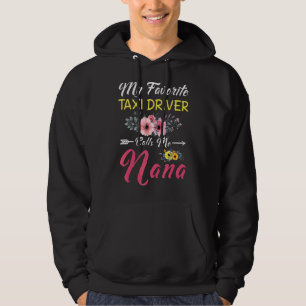 Mein Lieblings-Taxifahrer nennt mich Nana Blume Mo Hoodie