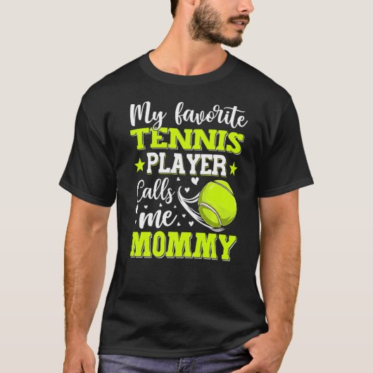 Mein Lieblings-Tennisspieler nennt Mama Mother T-Shirt (Vorderseite)
