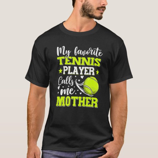 Mein Lieblings-Tennisspieler nennt mich Mutter Mut T-Shirt (Vorderseite)