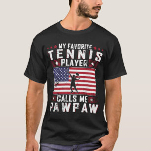 Mein Lieblings-Tennisspieler nennt mich Pawpaw Vat T-Shirt