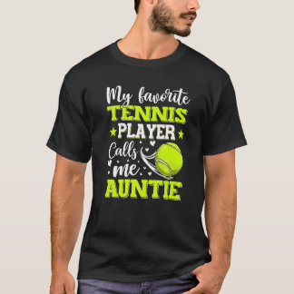 Mein Lieblings-Tennisspieler nennt mich Tantenturn T-Shirt
