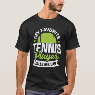 Mein Lieblings-Tennisspieler ruft mich Vater T-Shirt