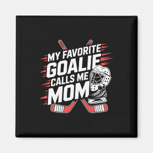 Mein Lieblings-Torwart nennt mich Mom, Eishockey-M Magnet