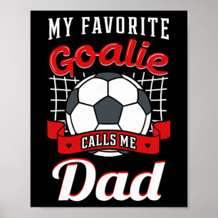 Mein Lieblings-Torwart nennt mich Papa Fußballspie Poster