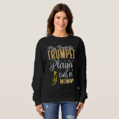 Mein Lieblings-Trompeter nennt mich Mom Cute Sweatshirt (Vorne ganz)