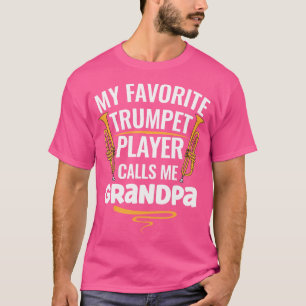 Mein Lieblings-Trompeter nennt mich Opa T-Shirt