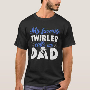 Mein Lieblings-Twirler nennt mich Vater Baton Twir T-Shirt