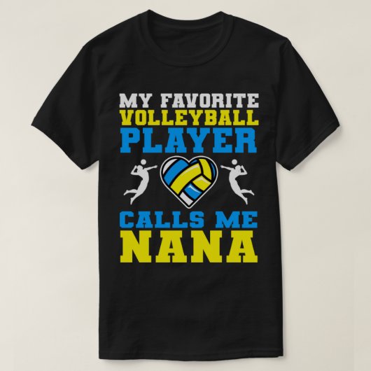 Mein Lieblings-Volleyball-Spieler nennt mich Nana T-Shirt (Design vorne)