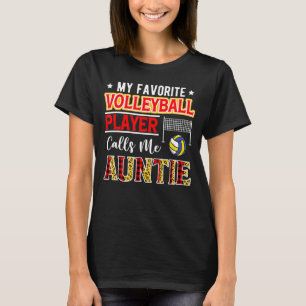 Mein Lieblings-Volleyball-Spieler nennt mich Tante T-Shirt