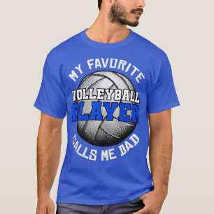 Mein Lieblings-Volleyball-Spieler nennt mich Vater T-Shirt