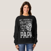 Mein Lieblings-Volleyball-Spieler ruft mich Papa a Sweatshirt (Vorne ganz)