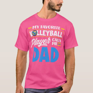 Mein Lieblings-Volleyballspieler nennt mich Vater T-Shirt