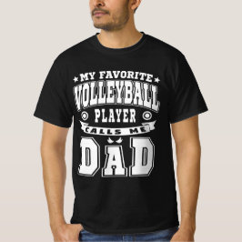 Mein Lieblings-Volleyballspieler nennt mich Vater- T-Shirt