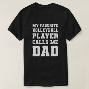 Mein Lieblings-Volleyballspieler nennt mich Vater T-Shirt