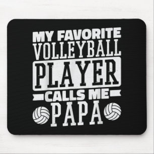 Mein Lieblings-Volleyballspieler ruft mich Papa St Mousepad