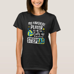 Mein Lieblings-Volleyballspieler ruft mich Stepdad T-Shirt