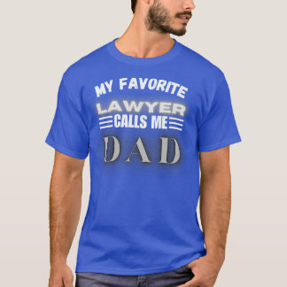 Mein Lieblingsanwalt nennt mich Vater 1 T-Shirt