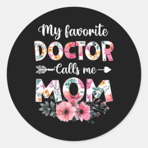 Mein Lieblingsarzt nennt mich Mama Shirt Doctor Ma Runder Aufkleber