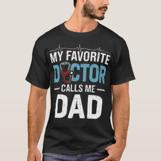 Mein Lieblingsarzt nennt mich Papa Vatertag Gesund T-Shirt