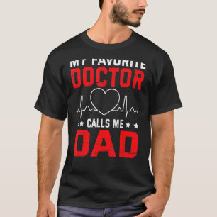 Mein Lieblingsarzt nennt mich Vater Vater Daddy So T-Shirt