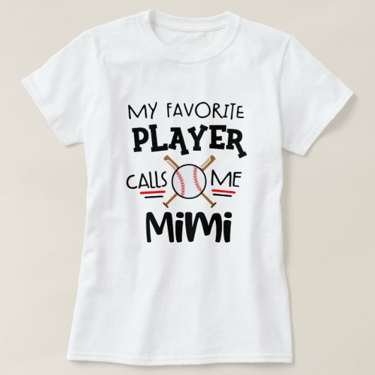 Mein LieblingsBaseball-Spieler ruft mich Mimi an T-Shirt (Design vorne)