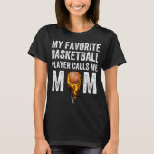 Mein LieblingsBasketball-Spieler ruft mich Mamma T-Shirt (Vorderseite)