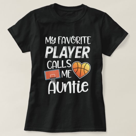 Mein LieblingsBasketball-Spieler ruft mich Tante T-Shirt (Design vorne)